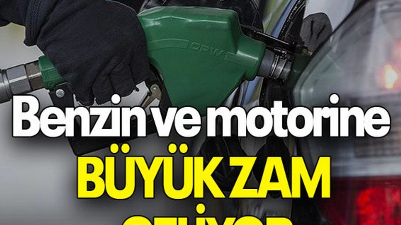Benzin ve motorine büyük zam geliyor